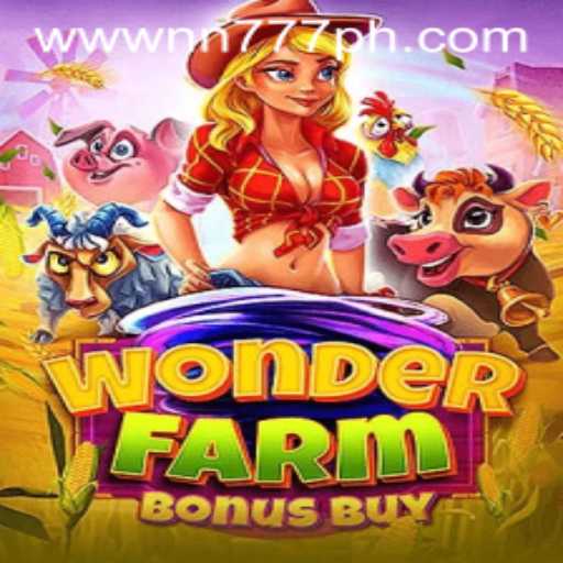 Exploring the Exciting World of WonderFarmBonusBuy with NN777
